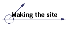Making the site